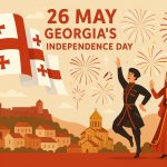 Georgia’s Independence Day: A Chronicle of Resilience and National Identity